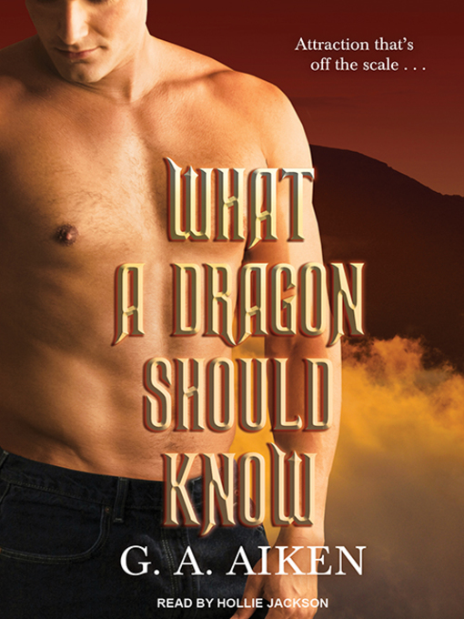 Title details for What a Dragon Should Know by G. A. Aiken - Available